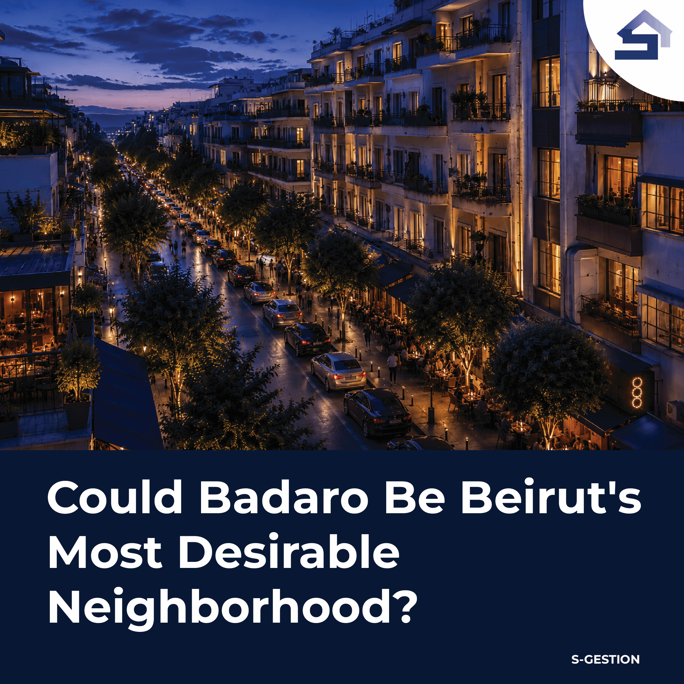 Could Badaro Be Beirut's Most Desirable Neighborhood?