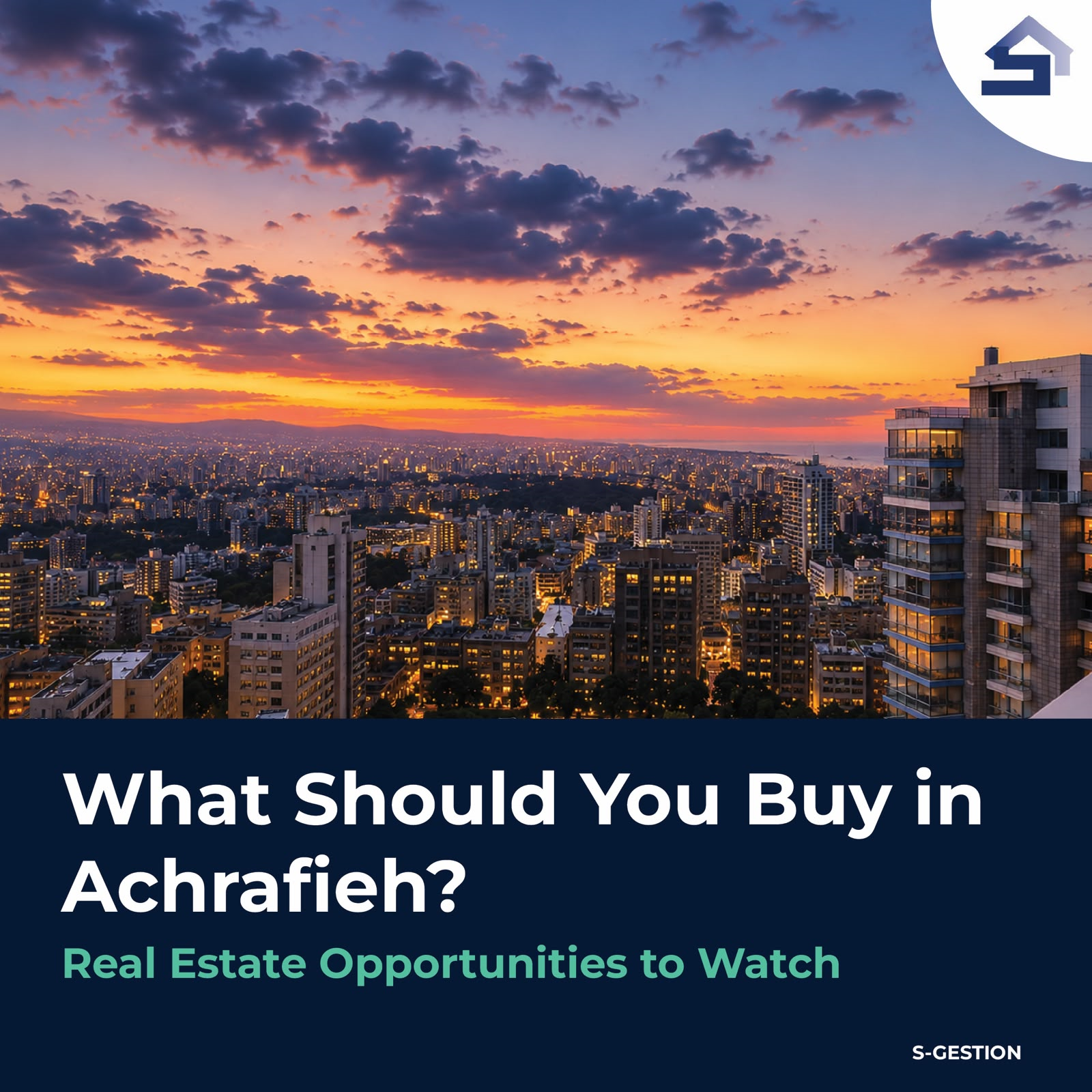 What Should You Buy in Achrafieh? Real Estate Opportunities to Watch